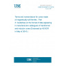 UNE EN 60401-3:2016 Terms and nomenclature for cores made of magnetically soft ferrites - Part 3: Guidelines on the format of data appearing in manufacturers catalogues of transformer and inductor cores (Endorsed by AENOR in May of 2016.)