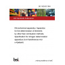 BS 1428-B3:1964 Microchemical apparatus. Apparatus for the determination of elements by other than combustion methods. Specification for nitrogen determination apparatus (non-transference micro-Kjeldahl) BS 1428-B3:1964 Microchemical apparatus. Apparatus for the determination of elements by other than combustion methods. Specification for nitrogen determination apparatus (non-transference micro-Kjeldahl)