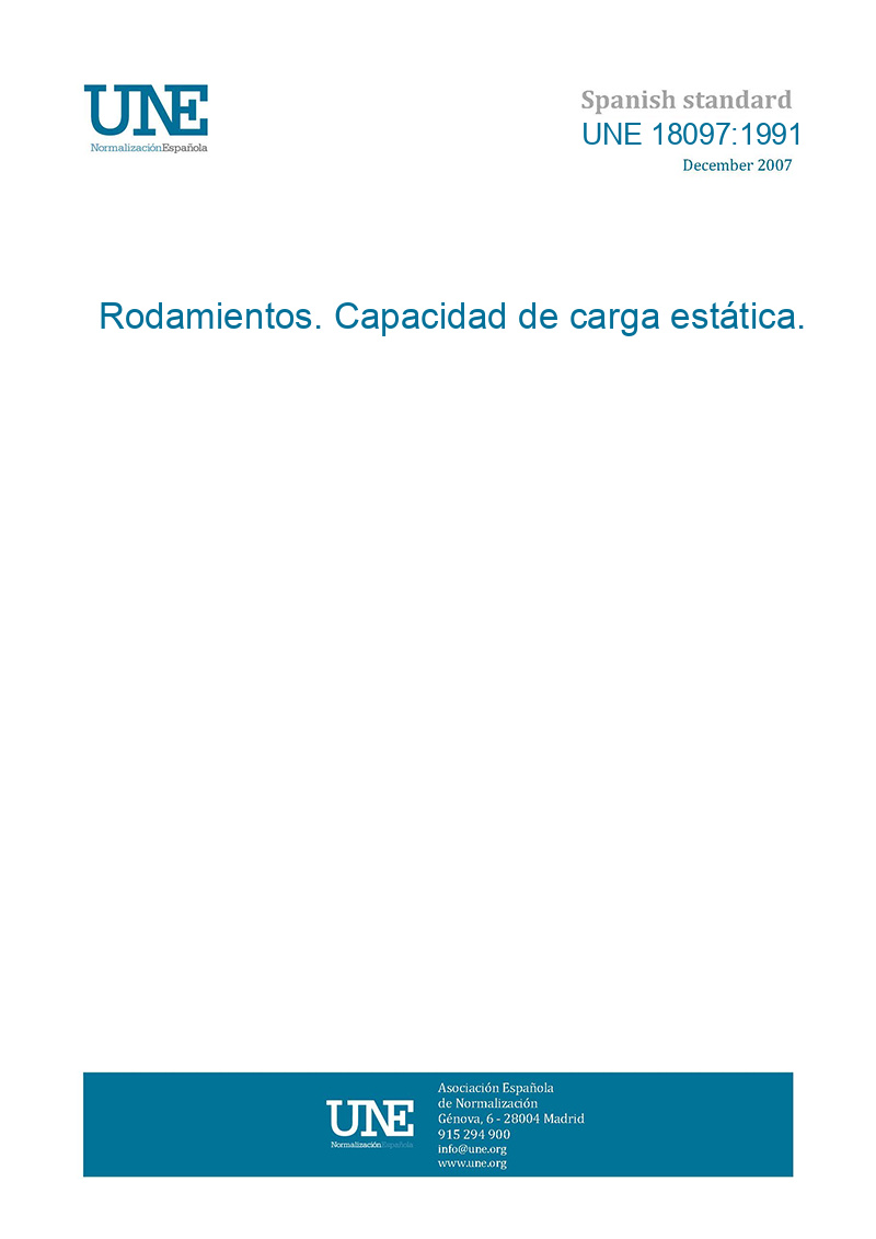 UNE 180971991 ROLLING BEARINGS. STATIC LOAD RATINGS. European Standards