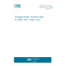 UNE EN 4213:2005 Aerospace series - Aluminium alloy AL-P6061-T651 - Plate - 6 mm <a <=80 mm (Endorsed by AENOR in September of 2005.)