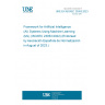 UNE EN ISO/IEC 23053:2023 Framework for Artificial Intelligence (AI) Systems Using Machine Learning (ML) (ISO/IEC 23053:2022) (Endorsed by Asociación Española de Normalización in August of 2023.)