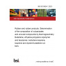 BS ISO 9924-1:2023 Rubber and rubber products. Determination of the composition of vulcanizates and uncured compounds by thermogravimetry Butadiene, ethylene-propylene copolymer and terpolymer, isobutene-isoprene, isoprene and styrene-butadiene rubber