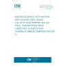 UNE EN 2753:1997 AEROSPACE SERIES. NUTS, ANCHOR, SELF-LOCKING, FIXED, SINGLE LUG, WITH COUNTERBORE, IN ALLOY STEEL, CADIUM PLATED. MOS2 LUBRICATED. CLASSIFICATION: 1100 MPA (AT AMBIENT TEMPERATURE)/235 ºC.