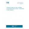 UNE EN 12960:2001 Adhesives for paper and board, packaging and disposable sanitary products - Determination of shear resistance.