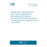 UNE EN 4040:2006 Aerospace series - Bearings, spherical plain in corrosion resisting steel with self-lubricating liner with wide inner ring - Elevated loads at ambient temperature - Dimensions and loads (Endorsed by AENOR in June of 2006.)