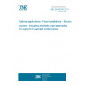 UNE EN 50345:2010 Railway applications - Fixed installations - Electric traction - Insulating synthetic rope assemblies for support of overhead contact lines