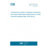 UNE 211027:2013 Cables accessories. Joints and terminations for use on underground distribution cables of rated voltage up to 18/30 (36 kV)