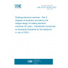 UNE EN IEC 60034-5:2020 Rotating electrical machines - Part 5: Degrees of protection provided by the integral design of rotating electrical machines (IP code) - Classification (Endorsed by Asociación Española de Normalización in July of 2020.)