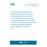 UNE EN IEC 61300-3-7:2021 Fibre optic interconnecting devices and passive components - Basic test and measurement procedures - Part 3-7: Examinations and measurements - Wavelength dependence of attenuation and return loss of single mode components (Endorsed by Asociación Española de Normalización in October of 2021.)