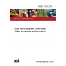BS EN 13843:2009 Roller sports equipment. Inline-skates. Safety requirements and test methods