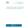 UNE EN IEC 60730-2-9:2019/A2:2020 Automatic electrical controls - Part 2-9: Particular requirements for temperature sensing controls