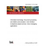 BS ISO/IEC 13714:1995 Information technology. Document processing and related communication. User interface to telephone-based services. Voice messaging applications