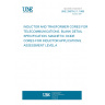 UNE 20678-2-1:1989 INDUCTOR AND TRASFORMER CORES FOR TELECOMMUNICATIONS. BLANK DETAIL SPECIFICATION. MAGNETIC OXIDE CORES FOR INDUCTOR APPLICATIONS. ASSESSMENT LEVEL A