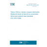UNE EN ISO 24013:2007 Optics and photonics - Lasers and laser-related equipment - Measurement of phase retardation of optical components for polarized laser radiation (ISO 24013:2006)