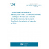 UNE EN IEC 62680-1-3:2018 Universal serial bus interfaces for data and power - Part 1-3: Common components - USB Type-CTM Cable and Connector Specification (Endorsed by Asociación Española de Normalización in September of 2018.) UNE EN IEC 62680-1-3:2018 Universal serial bus interfaces for data and power - Part 1-3: Common components - USB Type-CTM Cable and Connector Specification (Endorsed by Asociación Española de Normalización in September of 2018.)