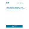 UNE EN 15654-1:2018 Railway applications - Measurement of vertical forces on wheels and wheelsets - Part 1: On-track measurement sites for vehicles in service