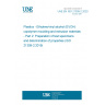 UNE EN ISO 21309-2:2020 Plastics - Ethylene/vinyl alcohol (EVOH) copolymer moulding and extrusion materials - Part 2: Preparation of test specimens and determination of properties (ISO 21309-2:2019)