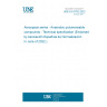 UNE EN 3792:2022 Aerospace series - Anaerobic polymerisable compounds - Technical specification (Endorsed by Asociación Española de Normalización in June of 2022.)