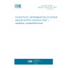 UNE EN 12014-1/A1:2001 FOODSTUFFS. DETERMINATION OF NITRATE AND/OR NITRITE CONTENT. PART 1: GENERAL CONSIDERATIONS.