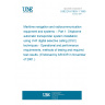 UNE EN 61993-1:1999 Maritime navigation and radiocommunication equipment and systems -- Part 1: Shipborne automatic transponder system installation using VHF digital selective calling (DSC) techniques - Operational and performance requirements, methods of testing and required test results. (Endorsed by AENOR in November of 2001.)