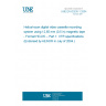 UNE EN 62330-1:2004 Helical-scan digital video cassette recording system using 12,65 mm (0,5 in) magnetic tape - Format HD-D5 -- Part 1: VTR specifications (Endorsed by AENOR in July of 2004.)