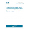 UNE EN ISO 15614-7:2020 Specification and qualification of welding procedures for metallic materials - Welding procedure test - Part 7: Overlay welding (ISO 15614-7:2016)