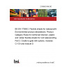 21/30433146 DC BS EN 17388-2. Flexible sheets for waterproofing. Environmental product declarations. Product Category Rules for reinforced bitumen, plastic and rubber flexible sheets for roof waterproofing Part 2. Cradle to gate with options, modules C1-C4 and module D