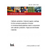 BS EN 12068:1999 Cathodic protection. External organic coatings for the corrosion protection of buried or immersed steel pipelines used in conjunction with cathodic protection. Tapes and shrinkable materials