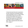 BS EN 50377-17-2:2015 Connector sets and Interconnect components to be used in optical fibre communication systems. Product specifications Type FPFT (factory polished field terminated) simplex connector factory terminated with EN 60793-2-50 category B1.3 fibre and field mounted onto reinforced cable containing IEC 60793-2-50 category B1.3 or B6a1 or B6a 2 singlemode fibre (with restricted MFD), category C