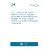 UNE EN 1101:1996 TEXTILES AND TEXTILE PRODUCTS. BURNING BEHAVIOUR. CURTAINS AND DRAPES. DETAILED PROCEDURE TO DETERMINE THE IGNITABILITY OF VERTICALLY ORIENTED SPECIMENS (SMALL FLAME).