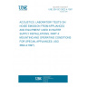 UNE EN ISO 3822-4:1997 ACOUSTICS. LABORATORY TESTS ON NOISE EMISSION FROM APPLIANCES AND EQUIPMENT USED IN WATER SUPPLY INSTALLATIONS. PART 4: MOUNTING AND OPERATING CONDITIONS FOR SPECIAL APPLIANCES. (ISO 3822-4:1997).