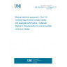UNE EN 60601-1-9:2008/A1:2013 Medical electrical equipment - Part 1-9: General requirements for basic safety and essential performance - Collateral Standard: Requirements for environmentally conscious design