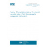 UNE EN ISO 17075-2:2018 Leather - Chemical determination of chromium(VI) content in leather - Part 2: Chromatographic method (ISO 17075-2:2017)