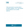 UNE EN IEC 62485-4:2019 Safety requirements for secondary batteries and battery installations - Part 4: Valve-regulated lead-acid batteries for use in portable appliances