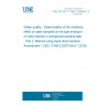 UNE EN ISO 11348-2:2009/A1:2019 Water quality - Determination of the inhibitory effect of water samples on the light emission of Vibrio fischeri (Luminescent bacteria test) - Part 2: Method using liquid-dried bacteria - Amendment 1 (ISO 11348-2:2007/Amd 1:2018)