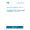 UNE EN IEC 62040-3:2021 Uninterruptible power systems (UPS) - Part 3: Method of specifying the performance and test requirements (Endorsed by Asociación Española de Normalización in July of 2021.)