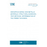 UNE EN 2781:1999 AEROSPACE SERIES. NON-METALLIC MATERIALS. STRUCTURAL ADHESIVES. TEST METHODS. DETERMINATION OF THE PRIMER THICKNESS.