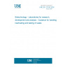 UNE EN 12740:2000 Biotechnology - Laboratories for research, development and analysis - Guidance for handling, inactivating and testing of waste