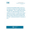 UNE EN 61076-4-102:1997 Connectors with assessed quality, for use in d.c., low-frequency analogue and in digital high speed data applications -- Part 4: Printed board connectors -- Section 102: Detail specification for two-part single-pole connectors, for multiple uses on plug-in units, with pre-centring, coding and early mating features, having a metric grid in accordance with IEC 60917. (Endorsed by AENOR in November of 2001.)