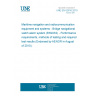 UNE EN 62616:2010 Maritime navigation and radiocommunication equipment and systems - Bridge navigational watch alarm system (BNWAS) - Performance requirements, methods of testing and required test results (Endorsed by AENOR in August of 2010.)