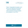UNE CEN/TR 17219:2018 Plastics - Biodegradable thermoplastic mulch films for use in agriculture and horticulture - Guide for the quantification of alteration of films (Endorsed by Asociación Española de Normalización in July of 2018.)