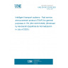 UNE EN ISO 22418:2020 Intelligent transport systems - Fast service announcement protocol (FSAP) for general purposes in ITS (ISO 22418:2020) (Endorsed by Asociación Española de Normalización in July of 2020.)