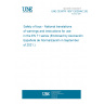 UNE CEN/TR 15071:2020/AC:2021 Safety of toys - National translations of warnings and instructions for use in the EN 71 series (Endorsed by Asociación Española de Normalización in September of 2021.)