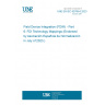 UNE EN IEC 62769-6:2023 Field Device Integration (FDI®) - Part 6: FDI Technology Mappings (Endorsed by Asociación Española de Normalización in July of 2023.)