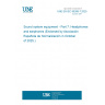 UNE EN IEC 60268-7:2025 Sound system equipment - Part 7: Headphones and earphones (Endorsed by Asociación Española de Normalización in October of 2025.) UNE EN IEC 60268-7:2025 Sound system equipment - Part 7: Headphones and earphones (Endorsed by Asociación Española de Normalización in October of 2025.)
