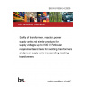 BS EN 61558-2-4:2009 Safety of transformers, reactors,power supply units and similar products for supply voltages up to 1100 V Particular requirements and tests for isolating transformers and power supply units incorporating isolating transformers