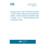 UNE EN 4466:2007 Aerospace series - Steel FE-PM1506 (X5CrNiMoAl13-8-2) - Vacuum induction melted and consumable electrode remelted - Solution treated and precipitation treated - Forgings - a or D <= 150 mm - Rm> = 1 400 MPa (Endorsed by AENOR in November of 2007.)