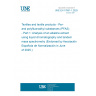 UNE EN 17681-1:2025 Textiles and textile products - Per- and polyfluoroalkyl substances (PFAS) - Part 1: Analysis of an alkaline extract using liquid chromatography and tandem mass spectrometry (Endorsed by Asociación Española de Normalización in June of 2025.)