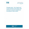 UNE EN 4913:2026 - Aerospace series - Use of regrinds and recycled materials in thermoplastic parts (Endorsed by Asociación Española de Normalización in May of 2026.) UNE EN 4913:2026 - Aerospace series - Use of regrinds and recycled materials in thermoplastic parts (Endorsed by Asociación Española de Normalización in May of 2026.)