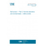 UNE 15439-2:1994 Ball screws — Part 2: Nominal diameters and nominal leads — Metric series